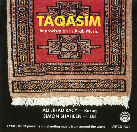 Taqasim, The Art Of Improvisation in Arabic Music - Ali Jihad Racy & Simon Shaheen <font color="bf0606"><i>DOWNLOAD ONLY</i></font> LYR-7374