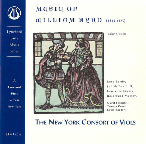 The Music of William Byrd - The New York Consort of Viols <font color="bf0606"><i>DOWNLOAD ONLY</i></font> LEMS-8015