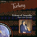 Turkey: Echoes of Anatolia, Music from Istanbul MCM-3016