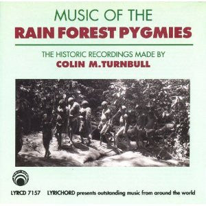 Music of the Rainforest Pygmies: Historic Recordings of Colin Turnbull <font color="bf0606"><i>DOWNLOAD ONLY</i></font> LYR-7157