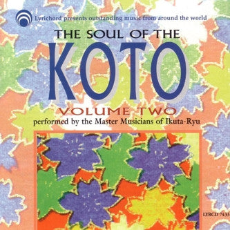 The Soul of the Koto Vol 2 <font color="bf0606"><i>DOWNLOAD ONLY</i></font> LYR-7433
