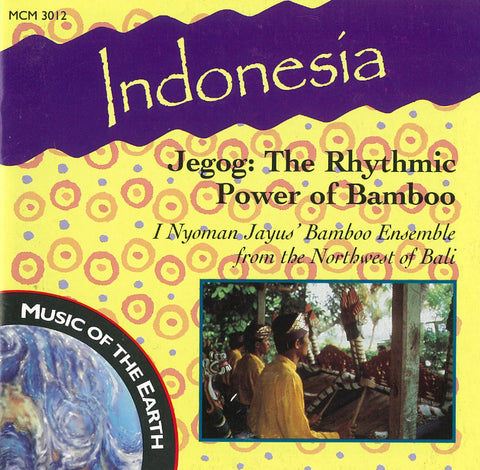 Indonesia: Jegog, The Rhythmic Power of Bamboo MCM-3012